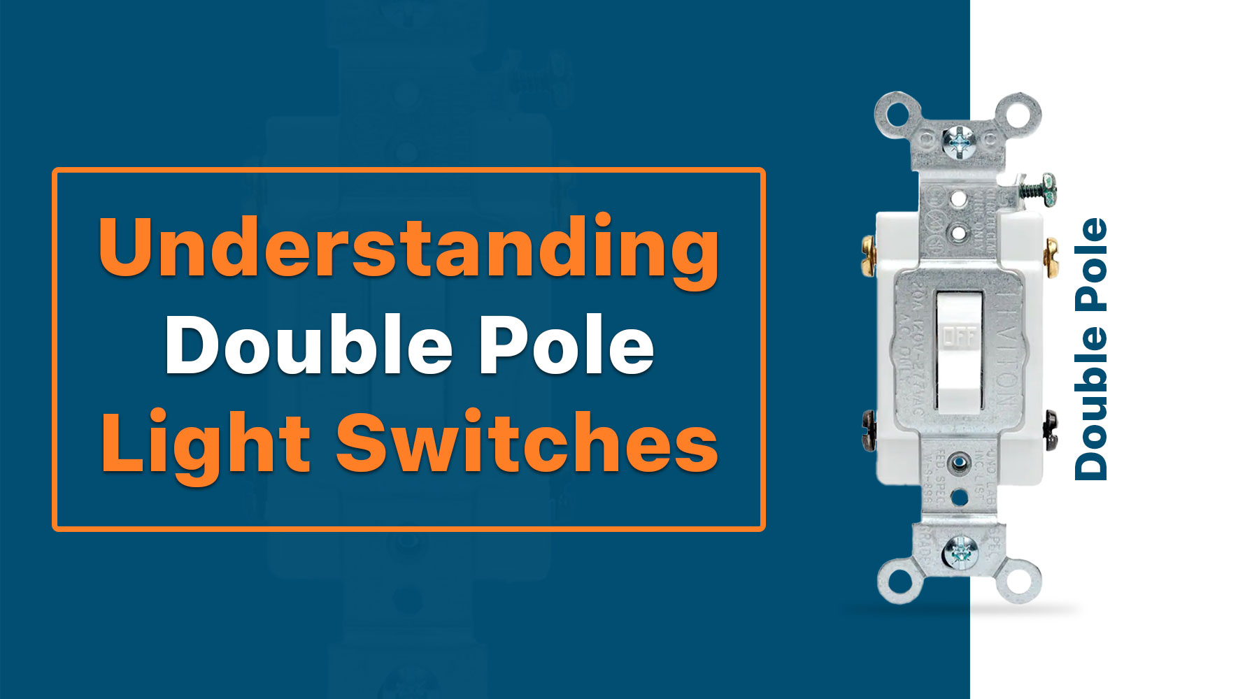 Understanding Double Pole Light Switches